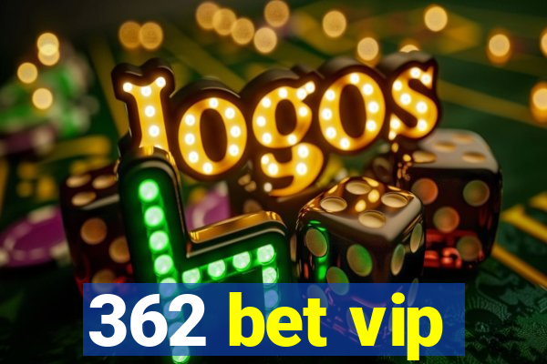 362 bet vip